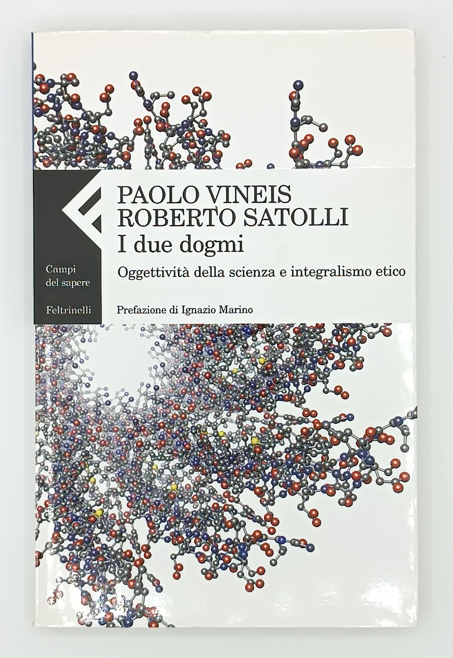 I due dogmi. Oggettività della scienza e integralismo etico