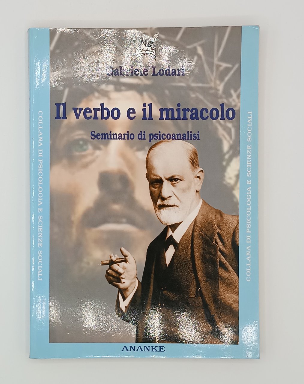 Il verbo e il miracolo. Seminario di psicoanalisi