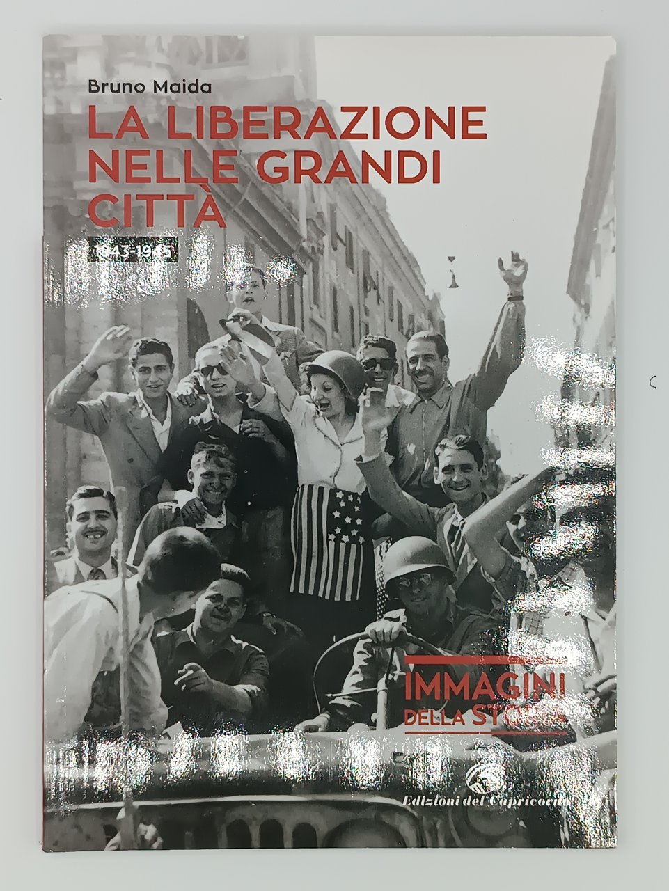 La liberazione nelle grandi città. 1943-1945