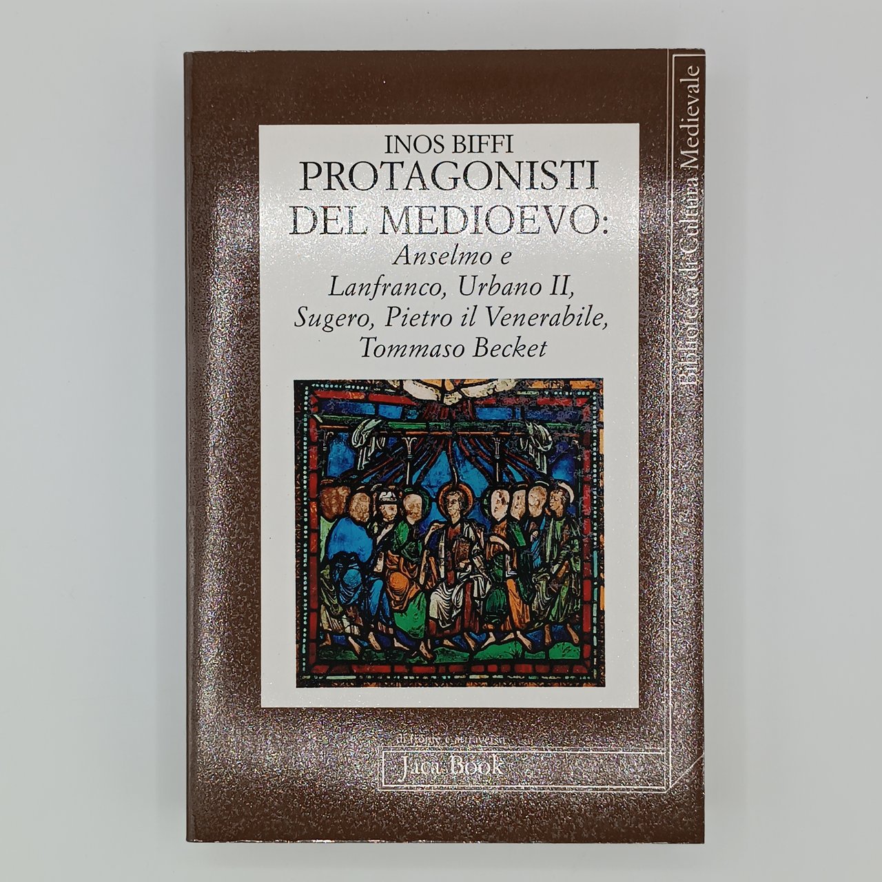 Protagonisti del medioevo. Anselmo e Lanfranco, Urbano II, Sugero, Pietro …