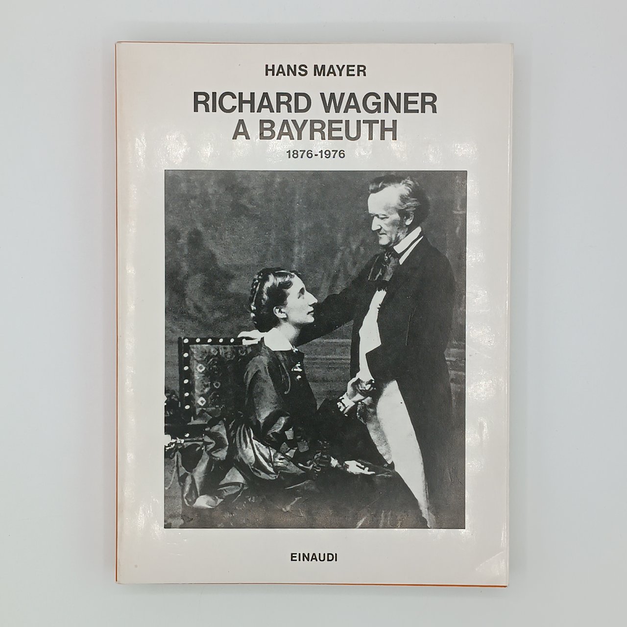 Richard Wagner a Bayreuth 1876-1976