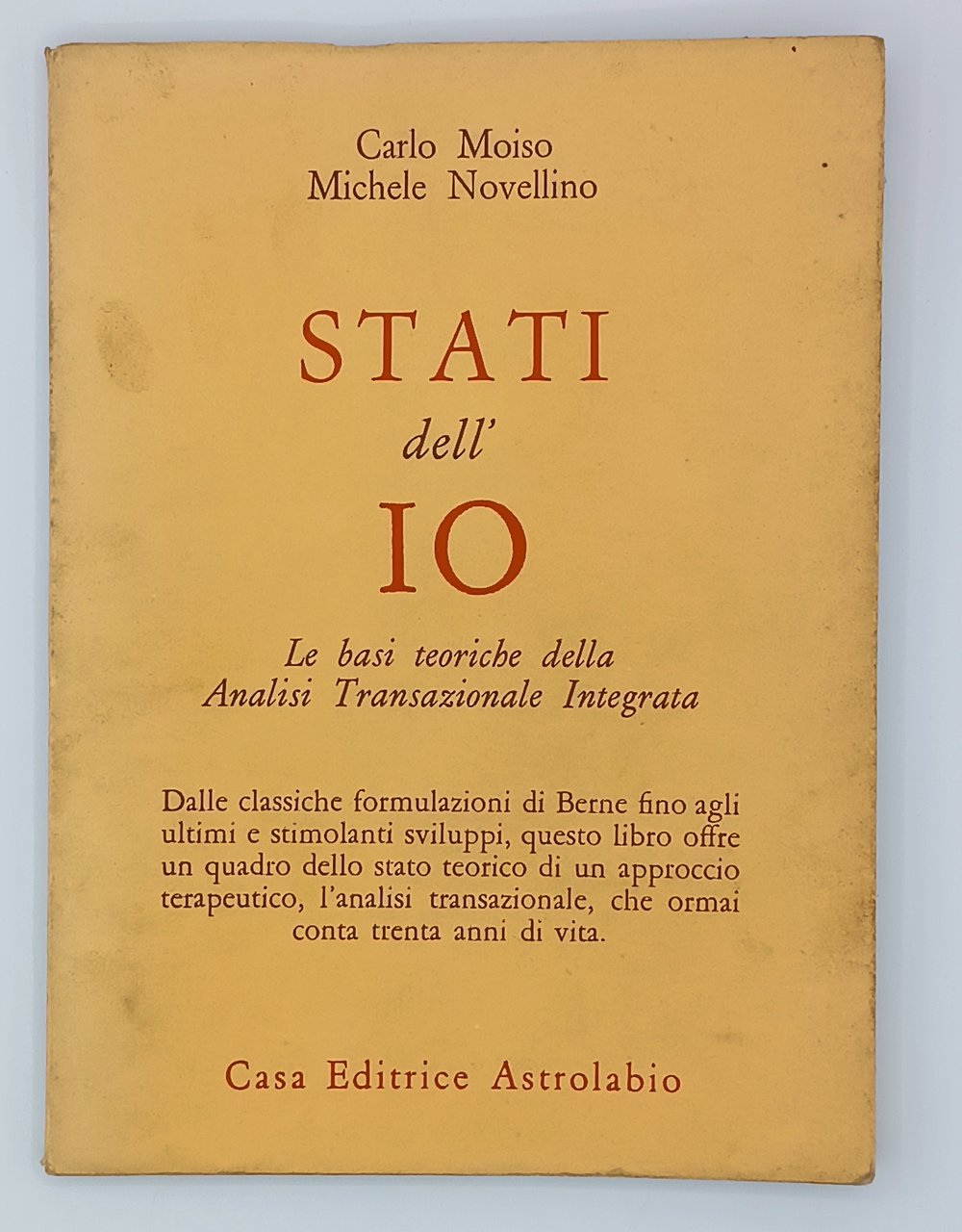 Stati dell'Io. Le basi teoriche della analisi transazionale integrata