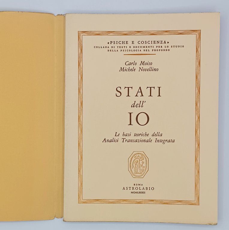 Stati dell'Io. Le basi teoriche della analisi transazionale integrata