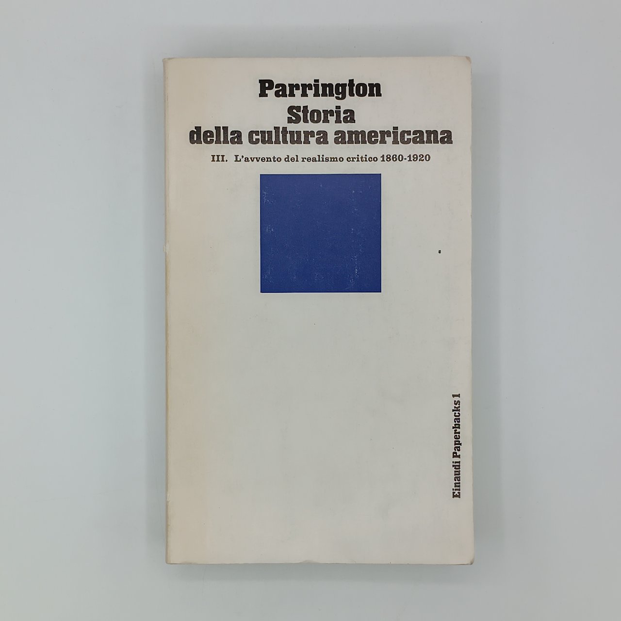 Storia della cultura americana (Volume 3). L'avvento del realismo critico …