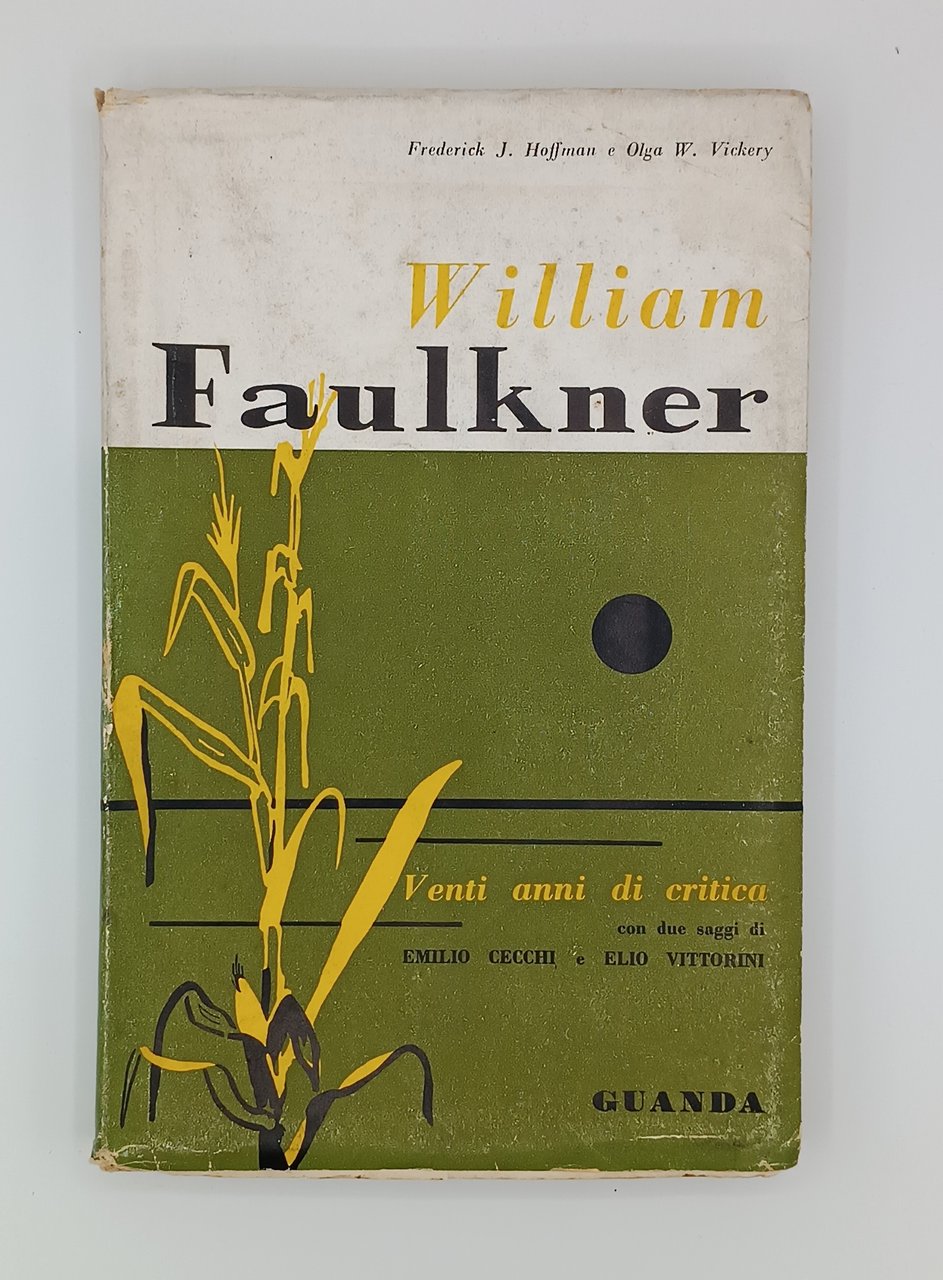 William Faulkner. Venti anni di critica