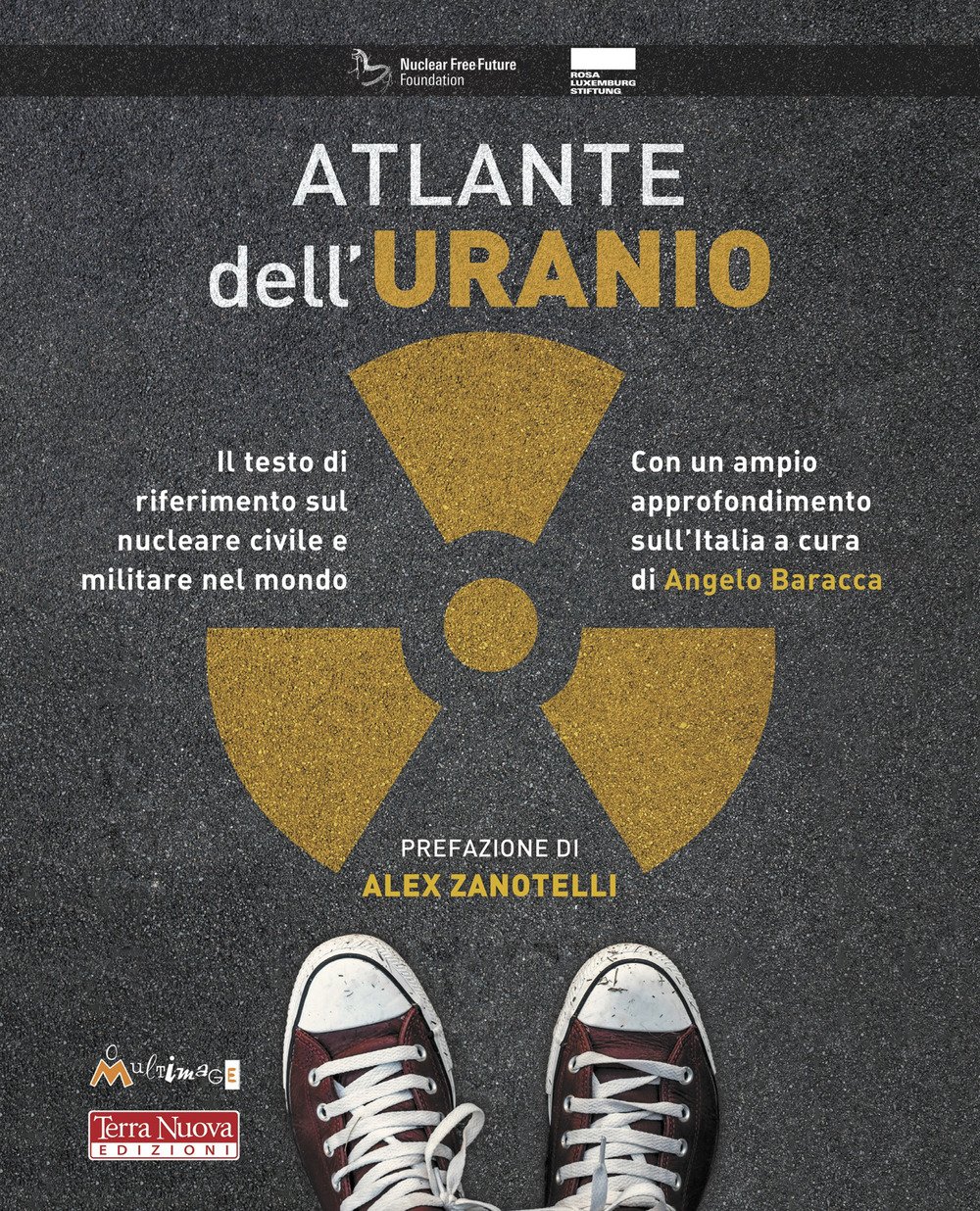 Atlante dell'uranio. Il testo di riferimento sul nucleare civile e …