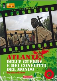 Atlante delle guerre e dei conflitti nel mondo