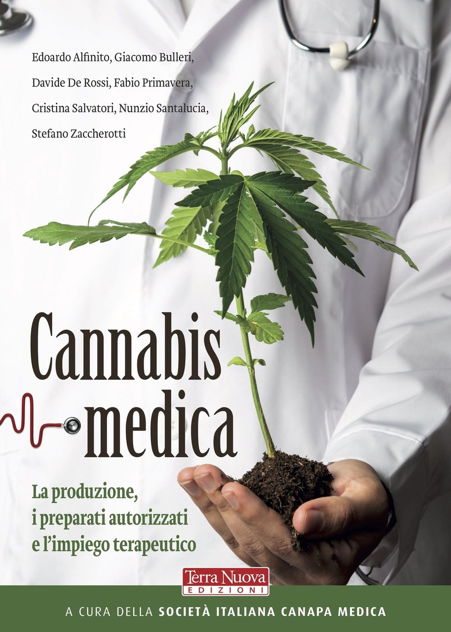 Cannabis medica. La produzione, i preparati autorizzati e l'impiego terapeutico