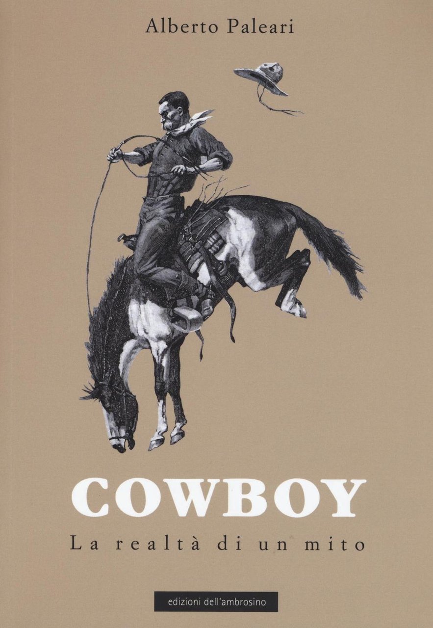 Cowboy. La realtà di un mito