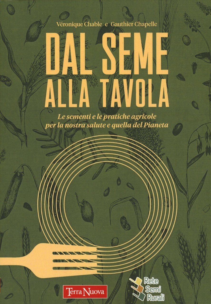 Dal seme alla tavola. Le sementi e le pratiche agricole …