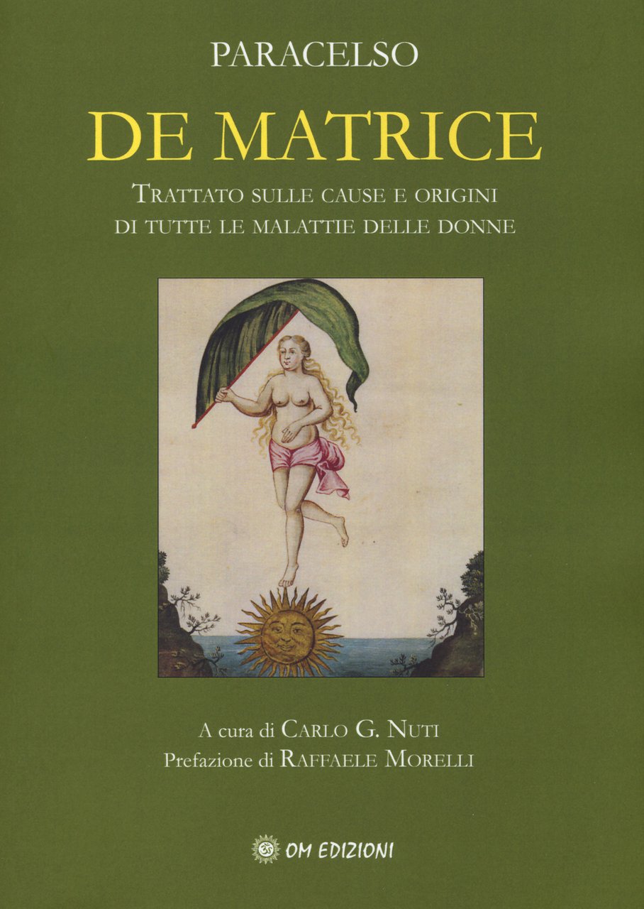 De matrice. Trattato sulle cause e origini di tutte le …