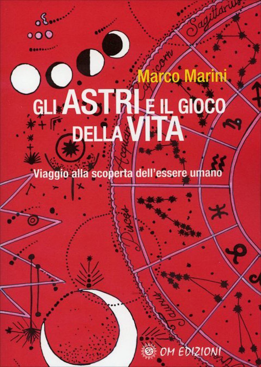 Gli Gli astri e il gioco della vita. Viaggio alla …