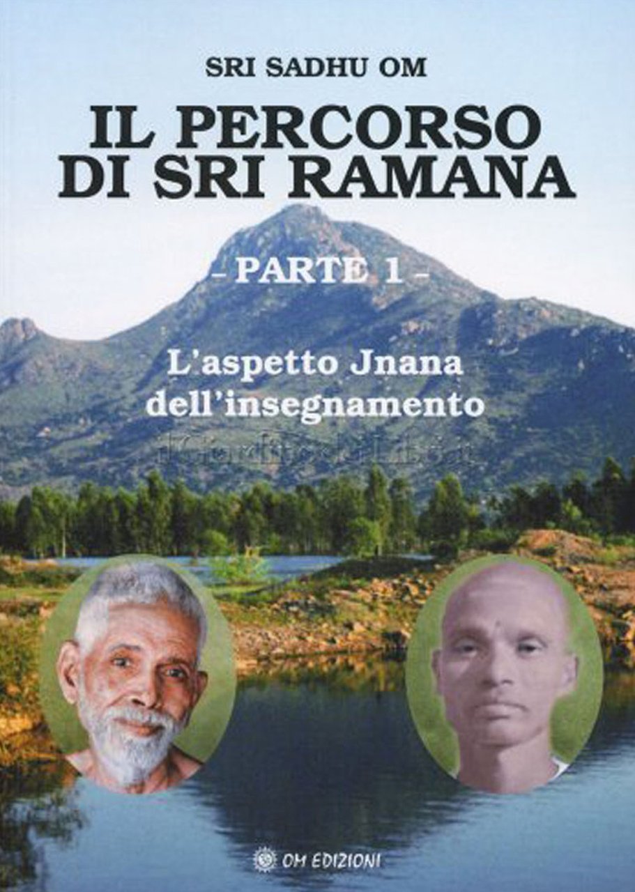 Il percorso di Sri Ramana. Vol. 1: L' aspetto Jnana …