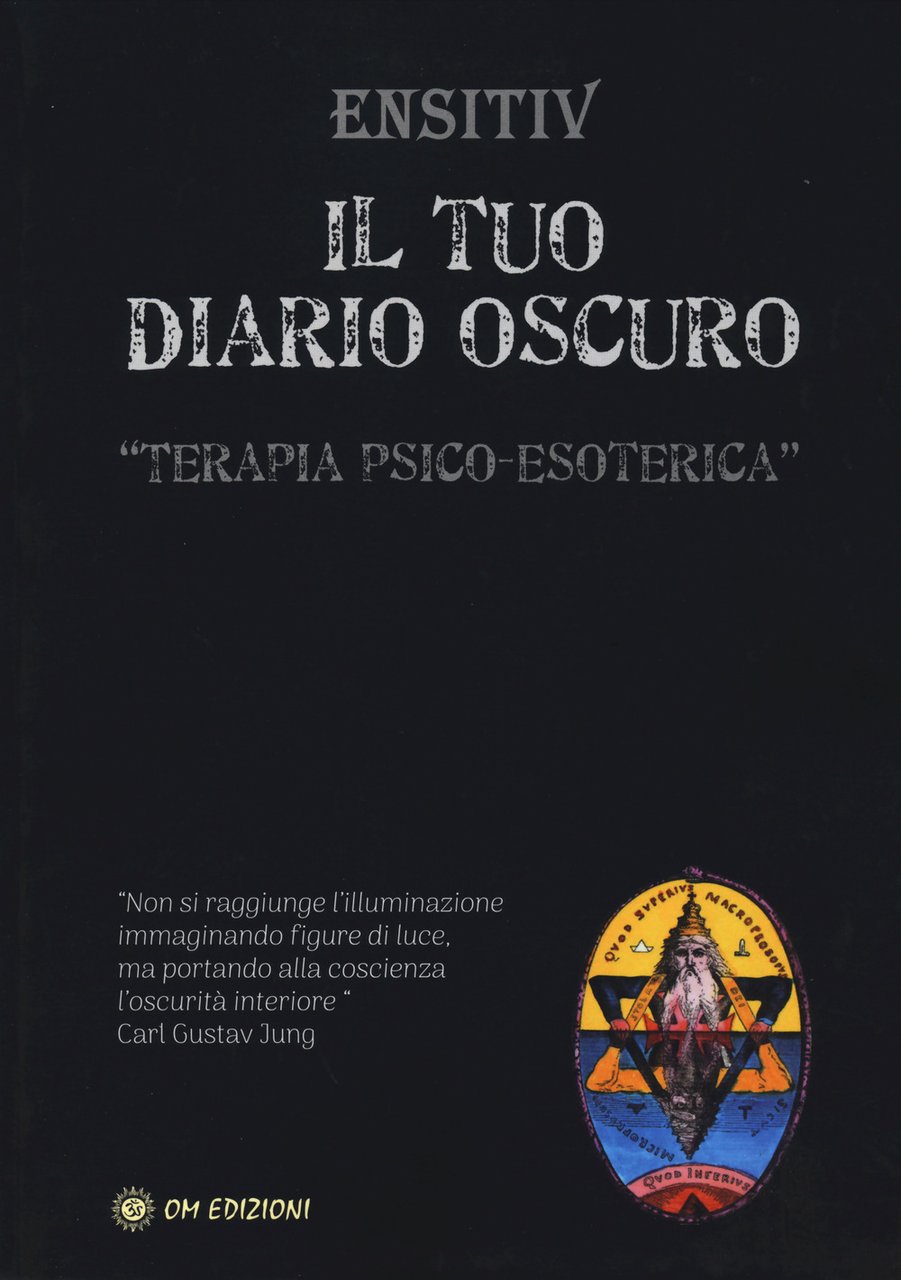 Il tuo diario oscuro. Terapia psico-esoterica