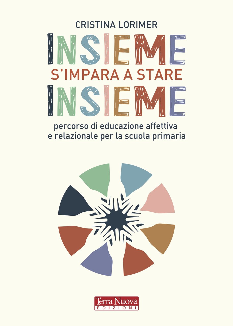 Insieme s'impara a stare insieme. Percorso di educazione affettiva e …