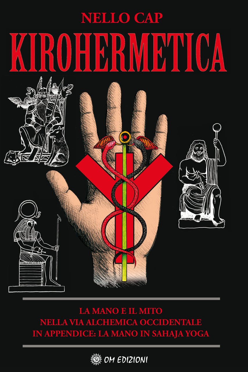 Kirohermetica. La mano e il mito nella via alchemica occidentale