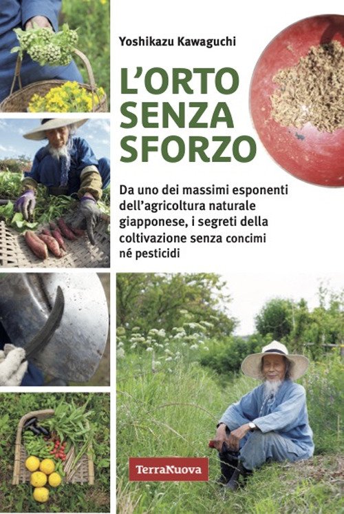 L'orto senza sforzo. Da uno dei massimi esponenti dell'agricoltura naturale …