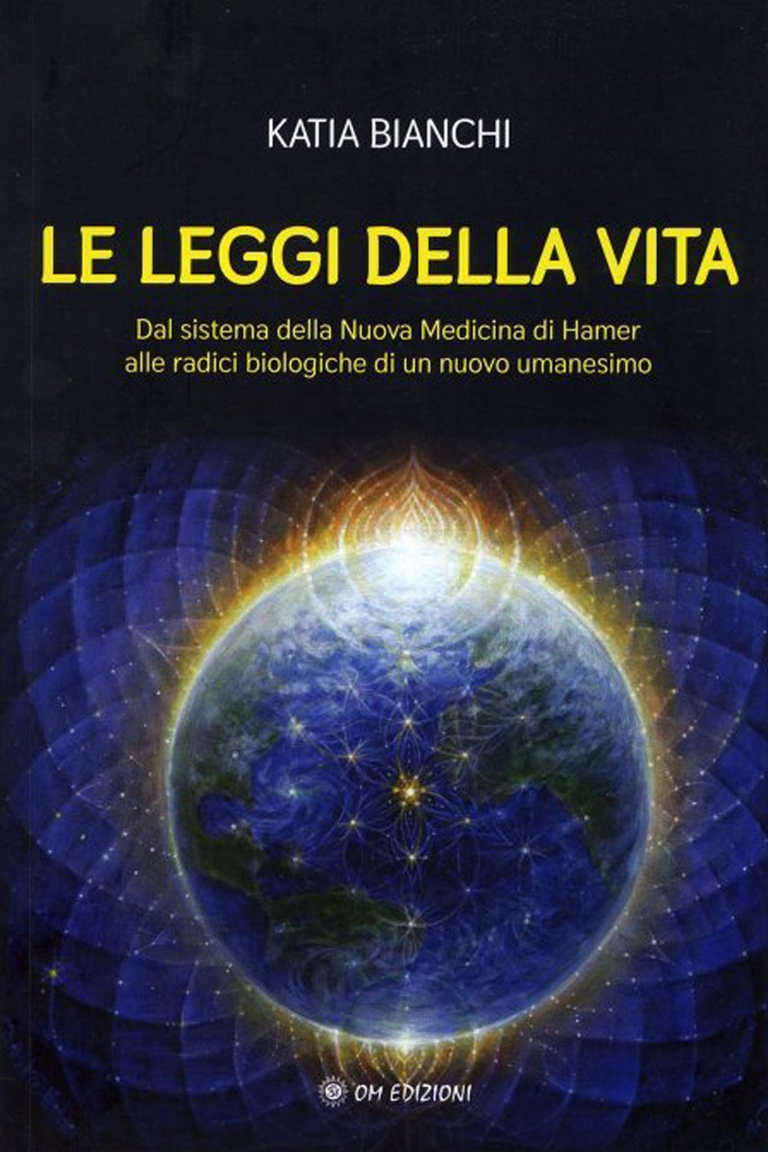 Le leggi della vita. Dal sistema della nuova medicina di …