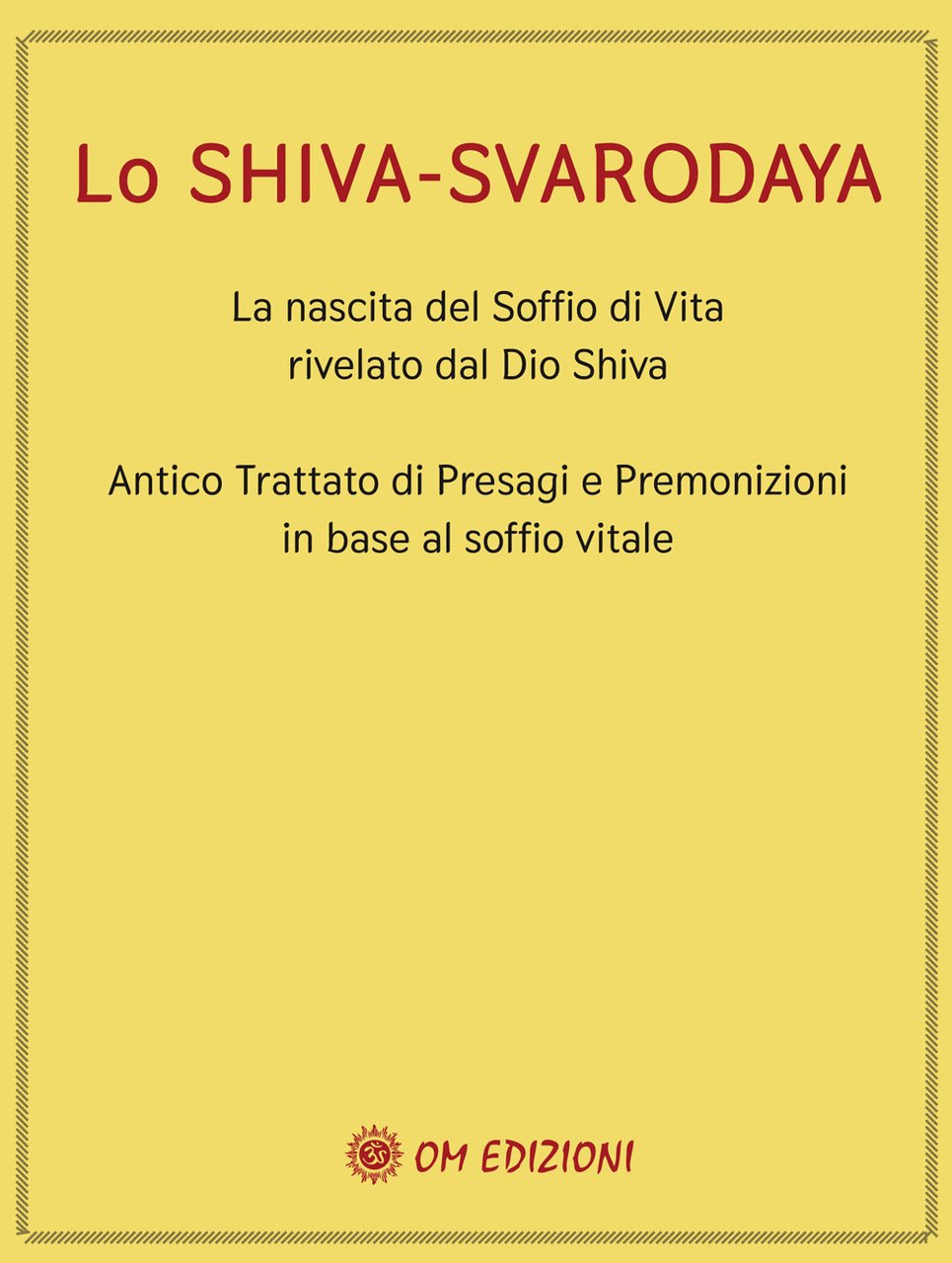 Lo Shiva Svarodaya. La nascita del soffio di vita rivelato …