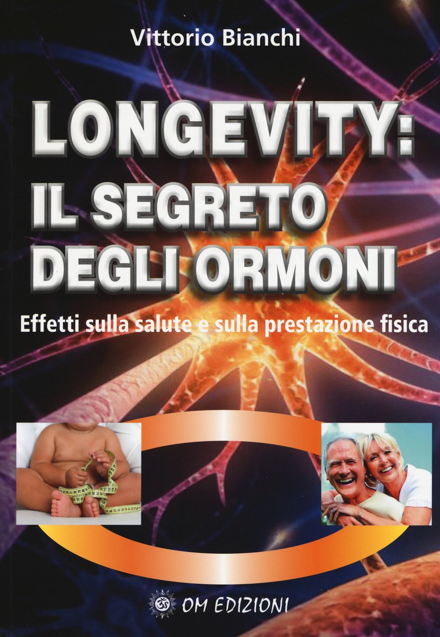 Longevity: il segreto degli ormoni. Effetti sulla salute e sulla …