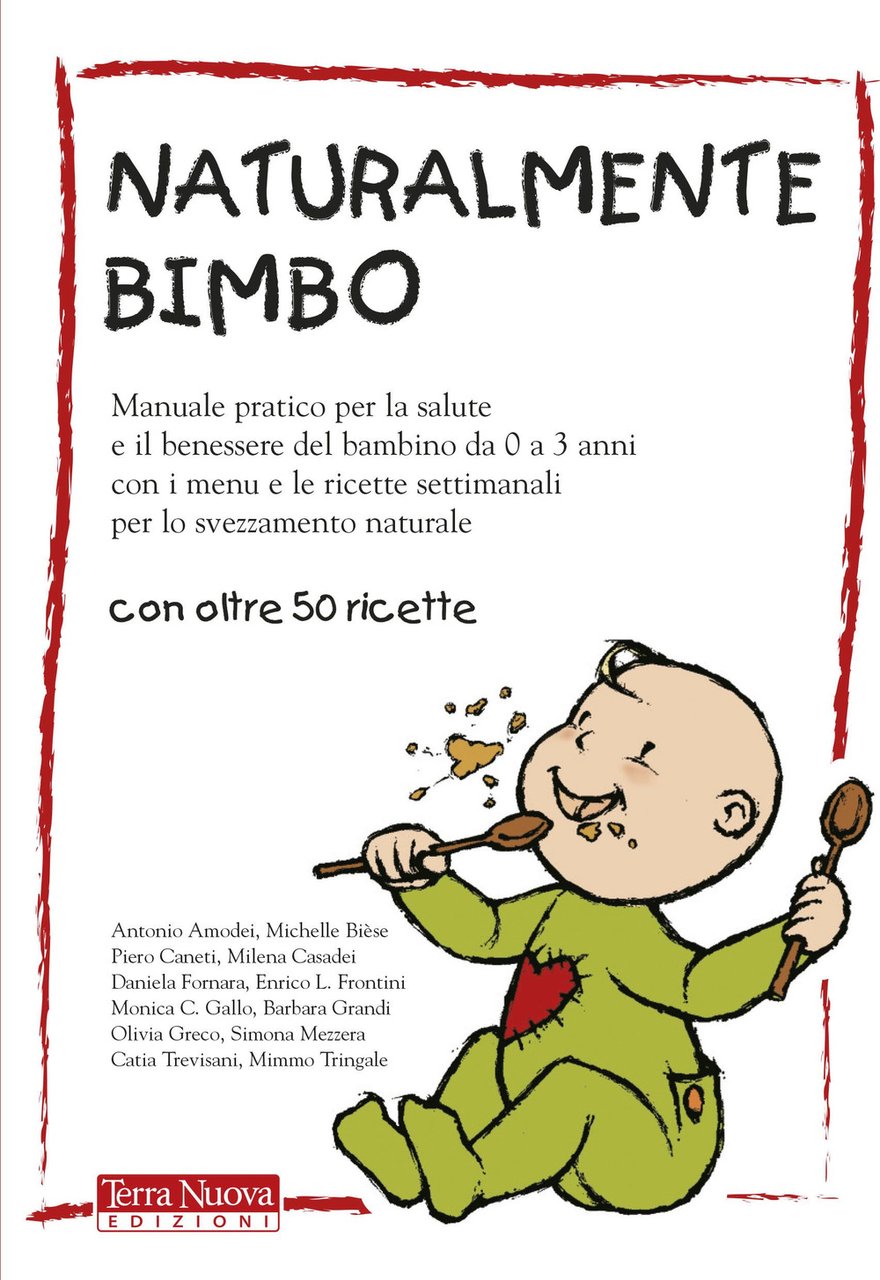 Naturalmente bimbo. Manuale pratico per la salute e il benessere …