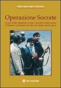 Operazione Socrate. Il caso Osho Rajneesh. Come e perché è …