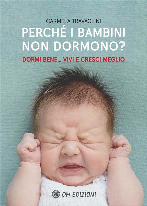 Perché i bambini non dormono? Dormi bene. vivi e cresci …