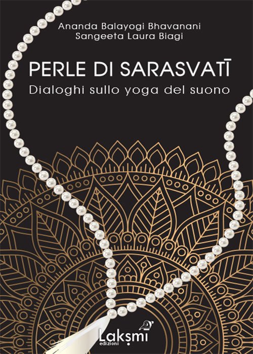 Perle di Sarasvati. Dialoghi sullo yoga del suono. Ediz. italiana …