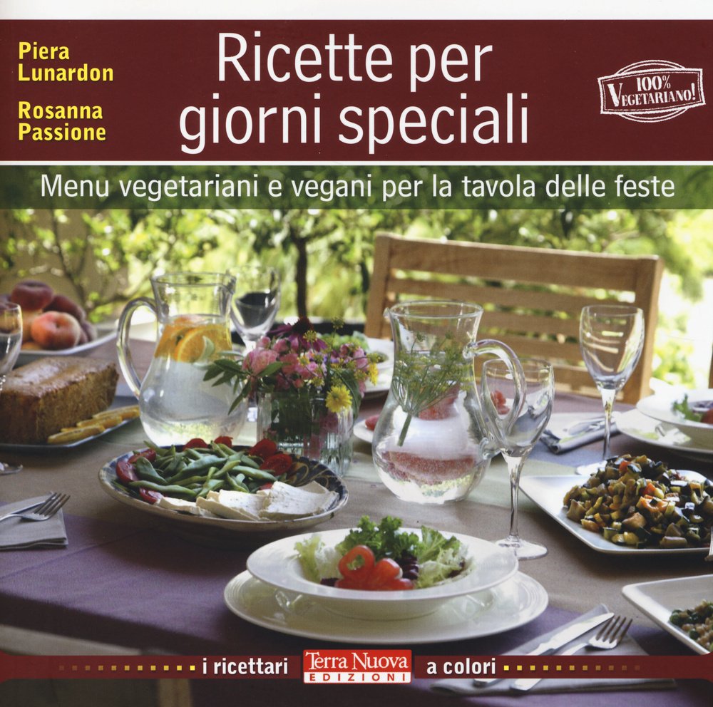 Ricette per giorni speciali. Menu vegetariani e vegani per la …