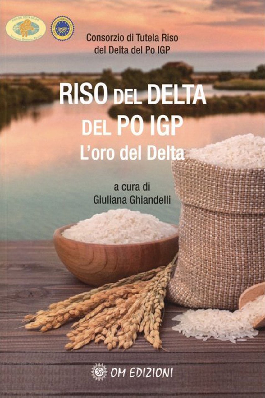 Riso del Delta del Po IGP. L'oro del Delta