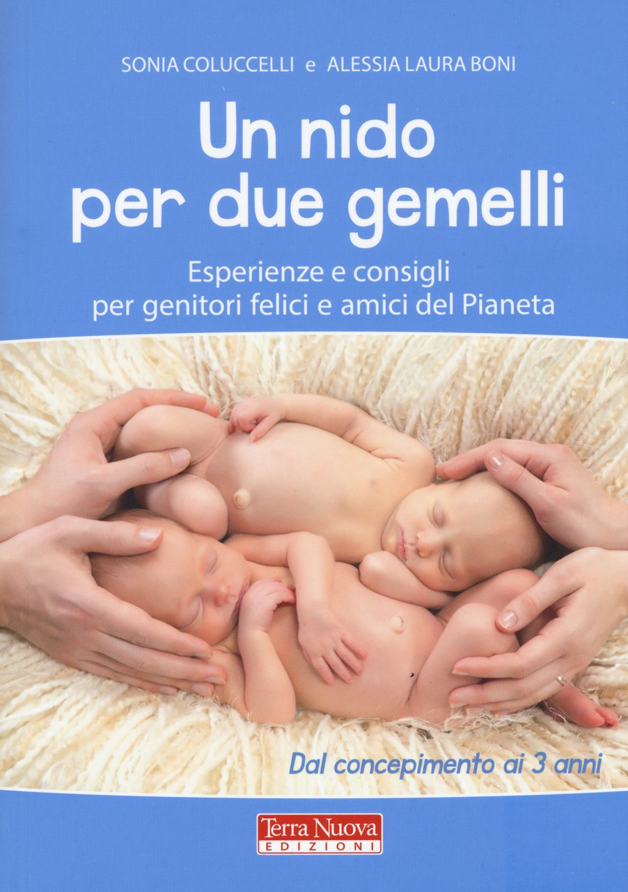 Un nido per due gemelli. Esperienze e consigli per genitori …