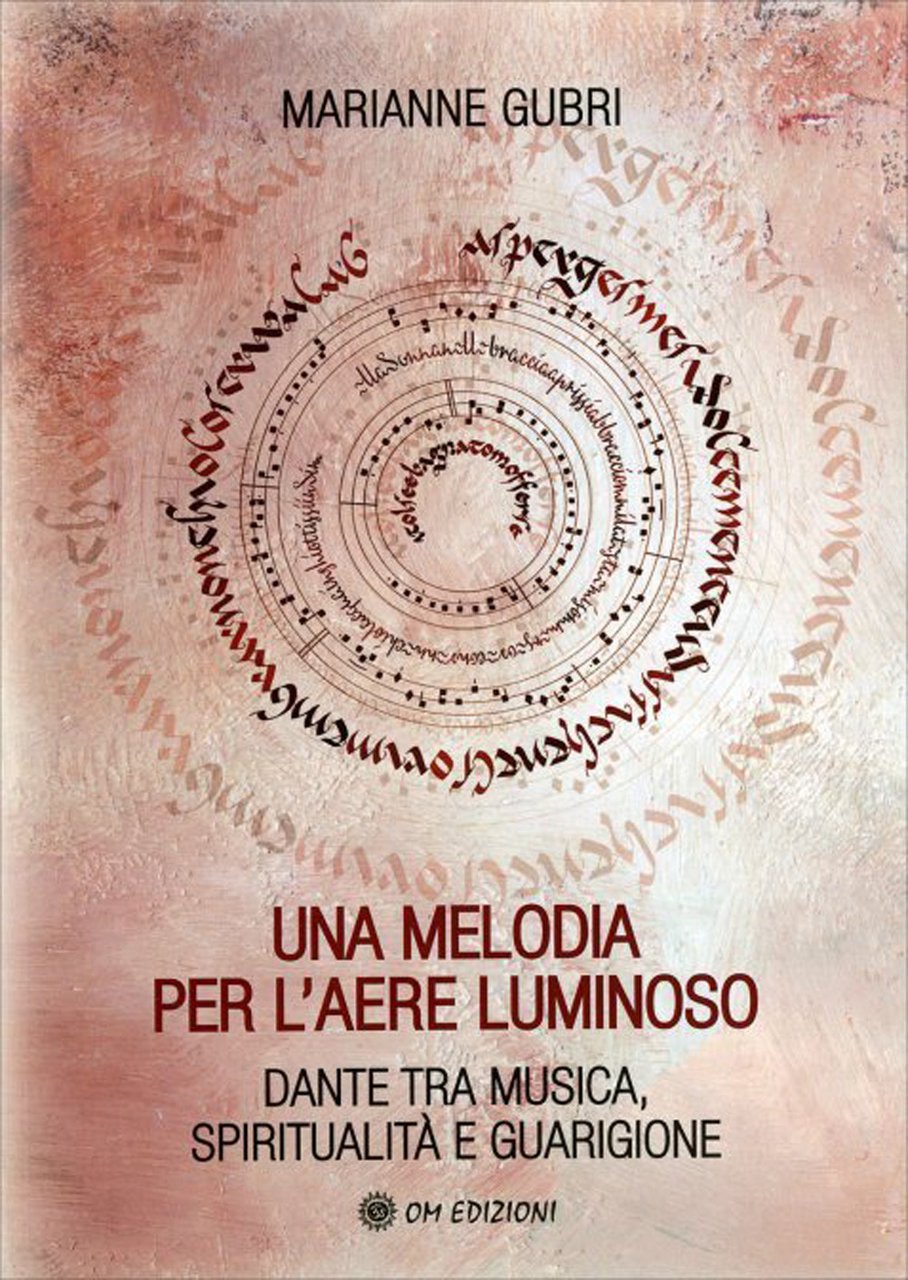 Una melodia per l'aere luminoso. Dante tra musica, spiritualità e …