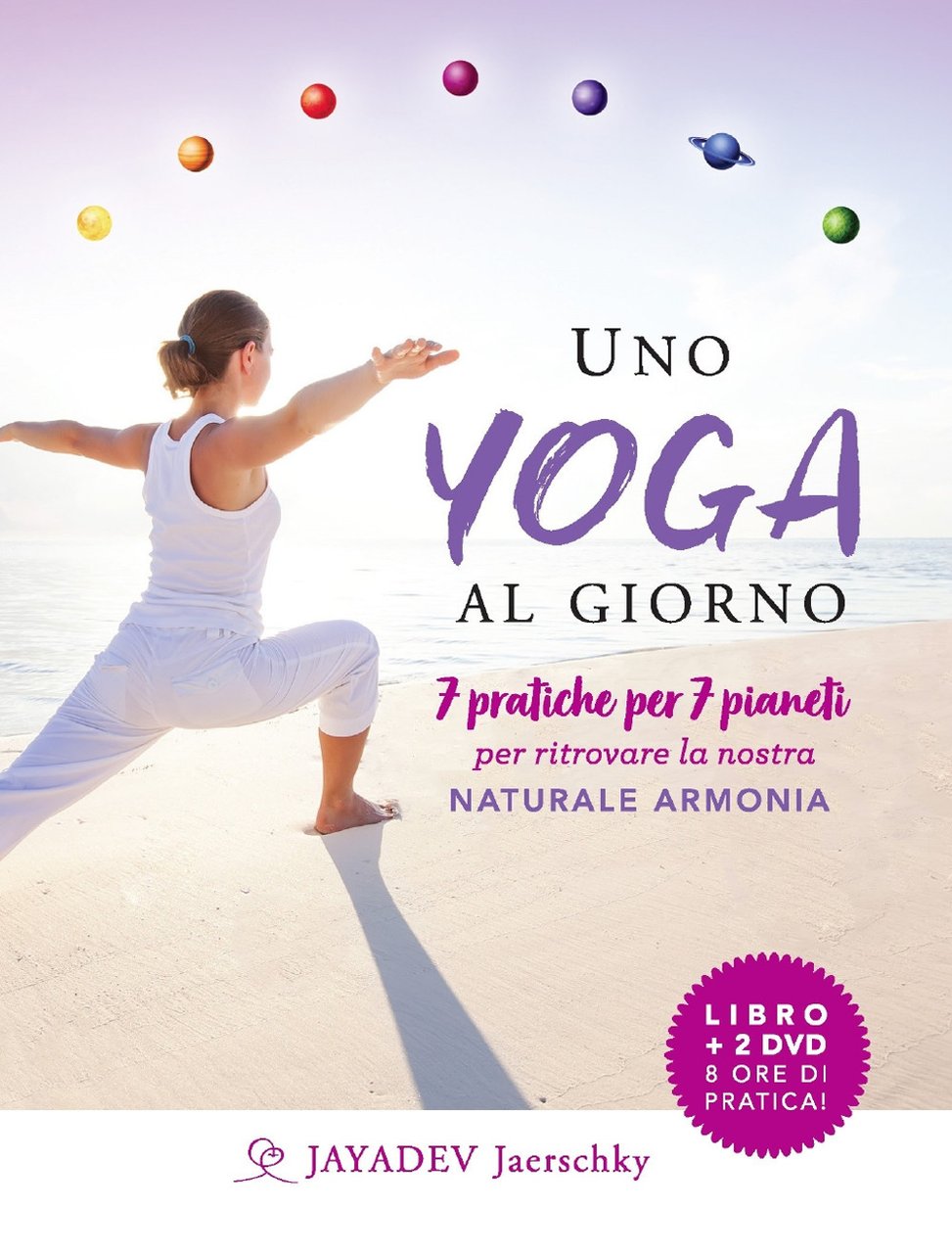 Uno yoga al giorno. 7 pratiche per 7 pianeti per …