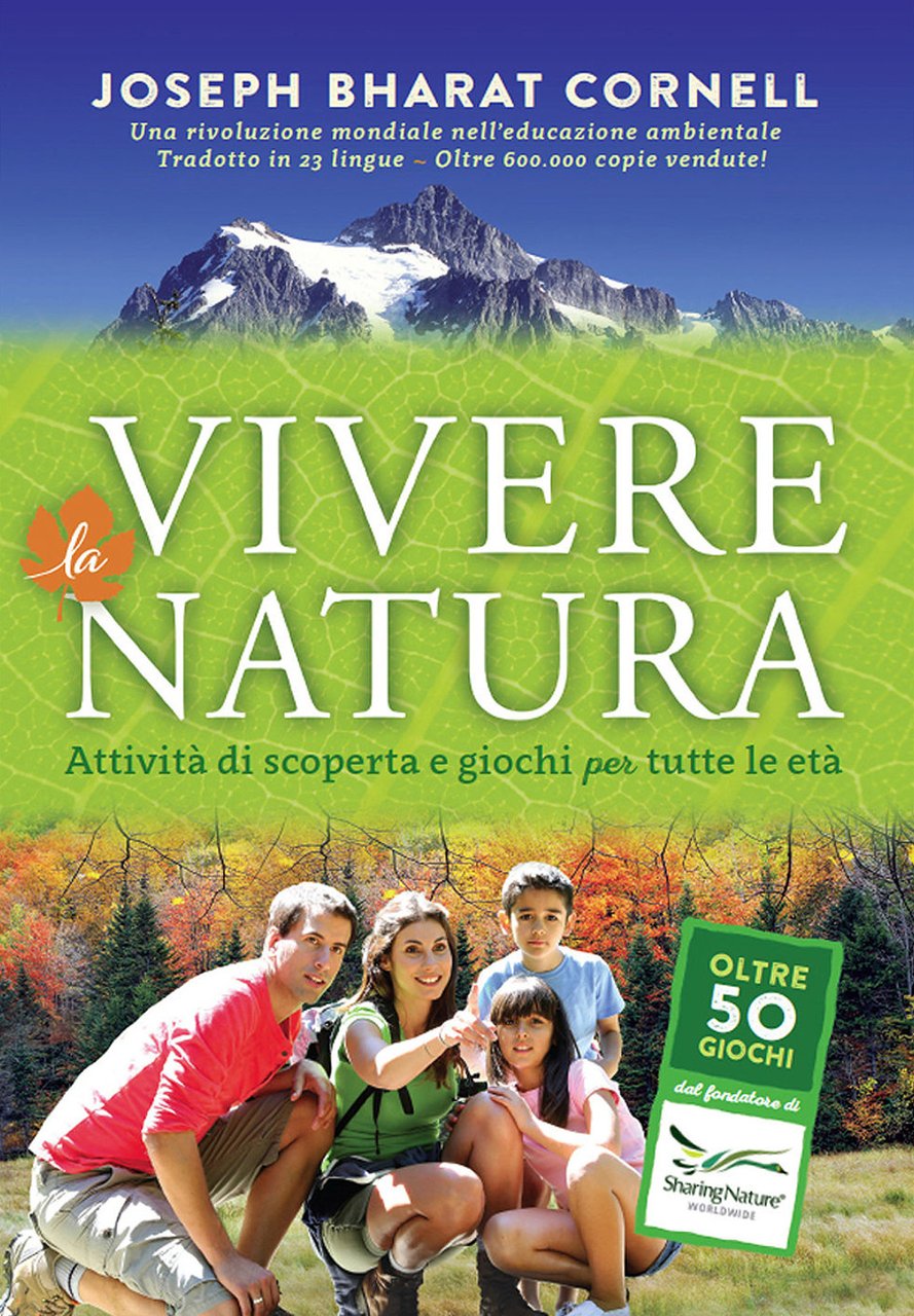 Vivere la natura. Attività di scoperta e giochi per tutte …