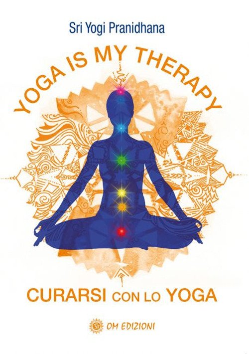 Yoga is my therapy. Curarsi con lo yoga