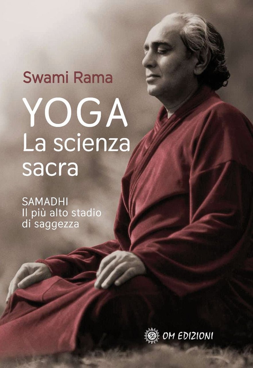 Yoga. La scienza sacra. Samadhi il più alto stadio di …