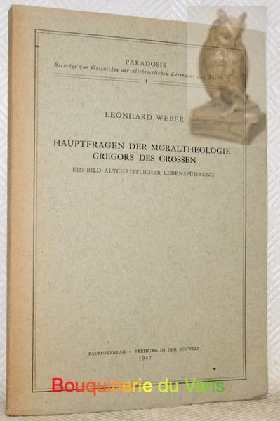 Hauptfragen der Moraltheologie Gregors des Grossen. Ein Bild altchristlicher Lebensführung. … | Immagine principale