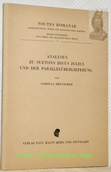 Analysen zu Suetons Divus Julius und der Parallelüberlieferung. Noctes Romanae. … | Immagine principale