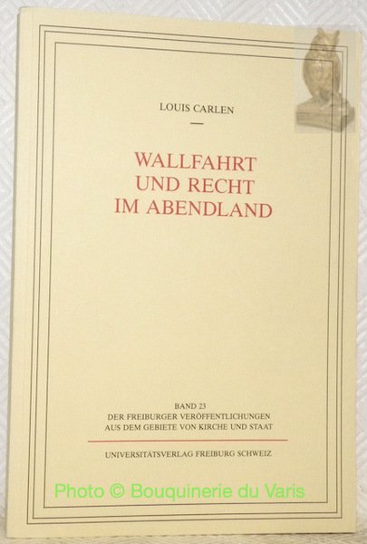 Wallfahrt und Recht im Abendland. Band 23, der Freiburger Veröffentlichungen … | Immagine principale