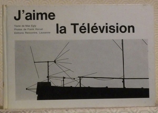 J’aime la télévision. Photos de Frank Horvat.