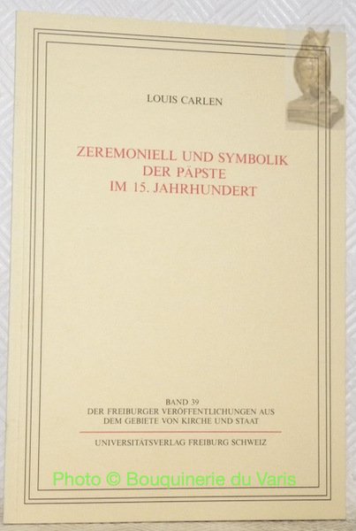 Zeremoniell und Symbolik der Päpste im 15. Jahrhundert. Band 39, … | Immagine principale