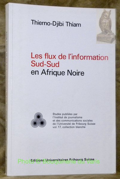 Les flux de l’information Sud-Sud en Afrique Noire. Etudes publiées … | Immagine principale