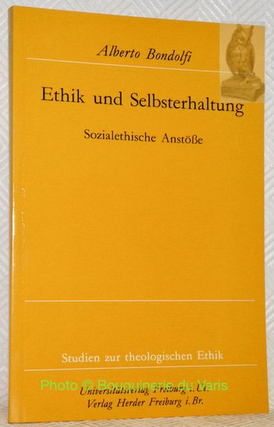 Ethik und Selbsterhaltung. Sozialethische Anstösse. Studien zur theologischen Ethik 30. | Immagine principale
