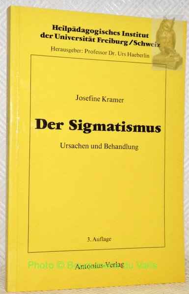 Der Sigmatismus. Ursachen und Behandlung. 3. Auflage, Dritte, neu bearbeitete … | Immagine principale