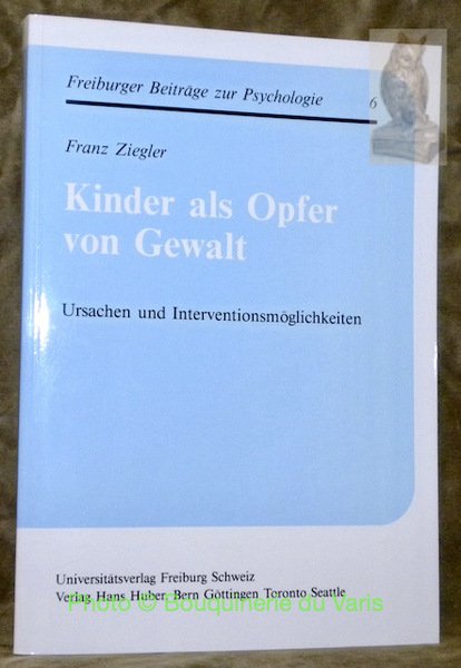 Kinder als Opfer von Gewart. Ursachen und Interventionsmöglichkeiten. Freiburger Beiträge … | Immagine principale