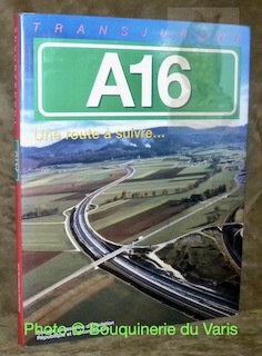 Transjurane A16. Une route à suivre. | Immagine principale