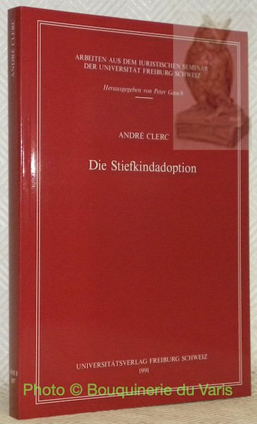 Die Stiefkindadoption. AISUF 107 - Arbeiten aus dem Iuristischen Seminar … | Immagine principale