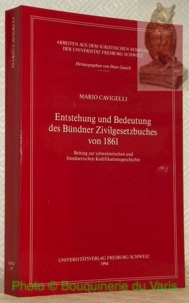 Entstehung und Bedeutung des Bündner Zivilgesetzbuches von 1861. Beitrag zur … | Immagine principale