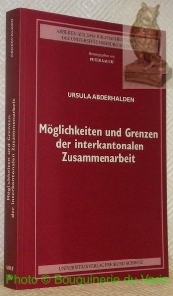 Möglichkeiten und Grenzen der interkantonalen Zusammenarbeit. Unter besonderer Berücksichtigung der … | Immagine principale