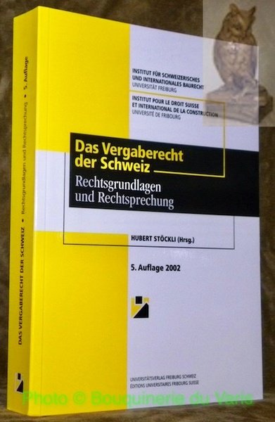 Das Vergaberecht der Schweiz. Rechtsgrundlagen und Rechtsprechung. 5. Auflage. Institut … | Immagine principale
